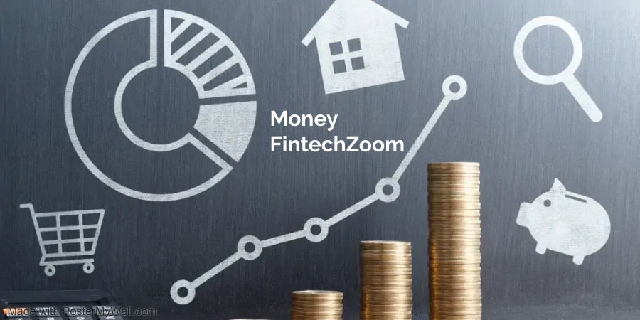 Money FintechZoom 