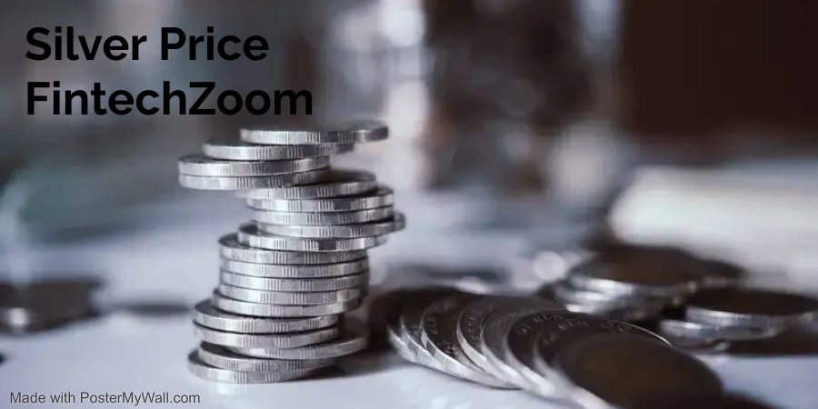 Silver Price FintechZoom